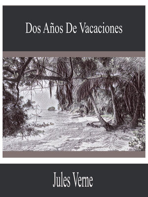 cover image of Dos años de vacaciones